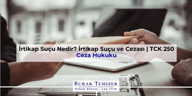 İrtikap Suçu Nedir? İrtikap Suçu ve Cezası | TCK 250