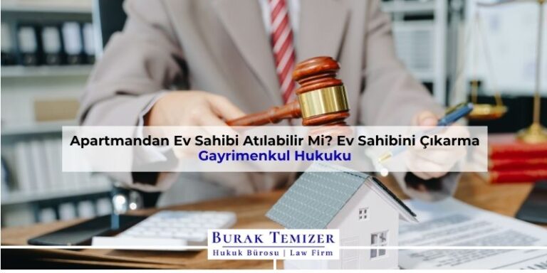 Apartmandan Ev Sahibi Atılabilir Mi? Ev Sahibini Çıkarma