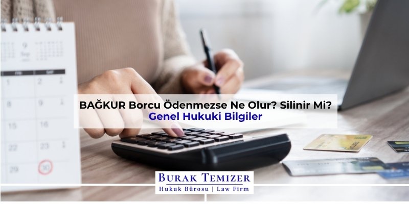 BAĞKUR Borcu Ödenmezse Ne Olur? Silinir Mi? 2025