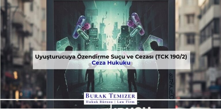Uyuşturucuya Özendirme Suçu ve Cezası (TCK 190/2) | 2026