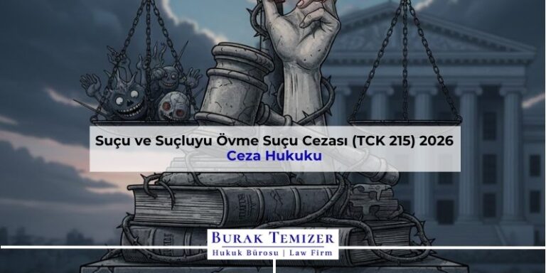 Suçu ve Suçluyu Övme Suçu Cezası (TCK 215) 2026